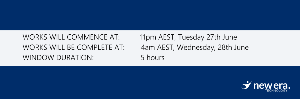 Planned Outage Notification 27/06/2023 - New Era Technology AU